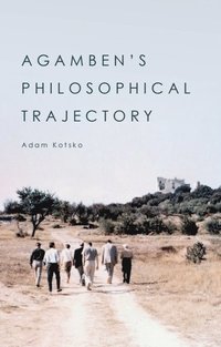 bokomslag Agamben's Philosophical Trajectory