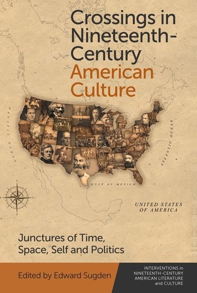 Edward Sugden - Crossings in Nineteenth-Century American Culture, Inbunden