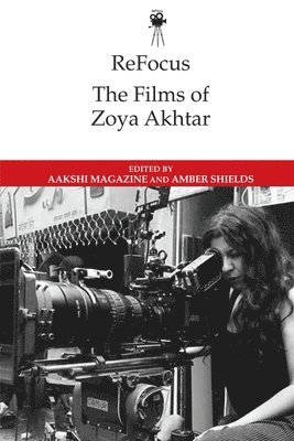 bokomslag Refocus: The Films of Zoya Akhtar