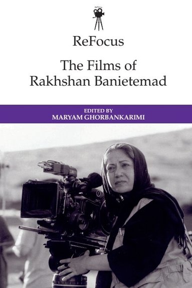 Maryam Ghorbankarimi - ReFocus: The Films of Rakhshan Banietemad, Häftad
