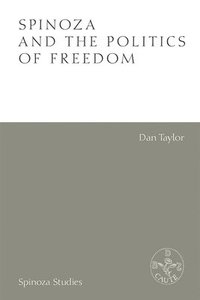 bokomslag Spinoza and the Politics of Freedom