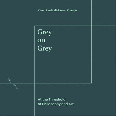 Kamini Vellodi, Aron Vinegar - Grey on Grey, Inbunden