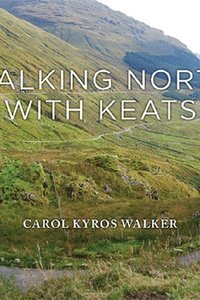 bokomslag Walking North with Keats