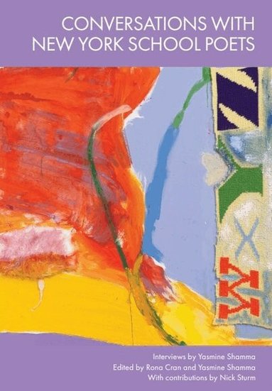 Yasmine Shamma, Rona Cran - Conversations with New York School Poets, Inbunden