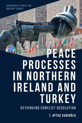 Peace Processes in Northern Ireland and Turkey 1