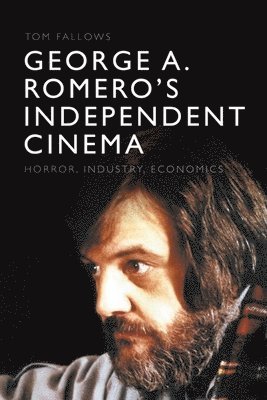 bokomslag George A. Romero's Independent Cinema