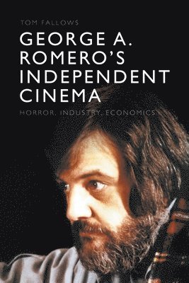 bokomslag George A. Romero's Independent Cinema