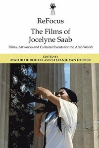 bokomslag Refocus: the Films of Jocelyne Saab