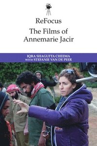 bokomslag Refocus: the Films of Annemarie Jacir