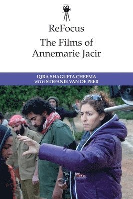 bokomslag Refocus: the Films of Annemarie Jacir