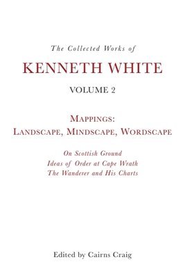 bokomslag Collected Works of Kenneth White, Volume 2