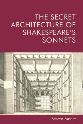 The Secret Architecture of Shakespeare's Sonnets 1