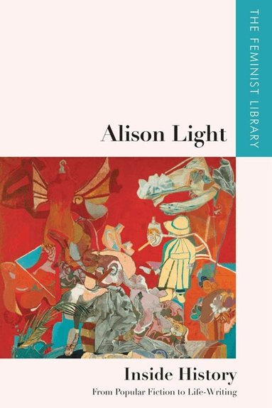 Alison Light - Alison Light – Inside History, Häftad