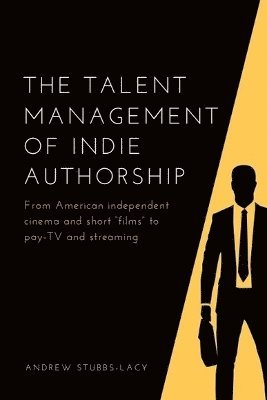 bokomslag Talent Management of Indie Authorship