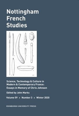 Science, Technology & Culture in Modern & Contemporary France: Essays in Memory of Chris Johnson 1