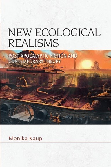 Monika Kaup - New Ecological Realisms, Häftad