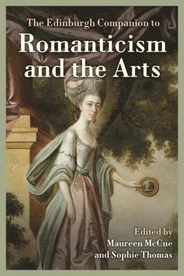 bokomslag Edinburgh Companion to Romanticism and the Arts