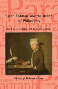 bokomslag Sarah Kofman and the Relief of Philosophy