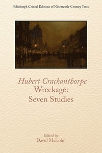 bokomslag Hubert Crackanthorpe, Wreckage: Seven Studies