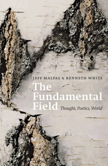 Jeff Malpas, Kenneth White - Fundamental Field, Inbunden