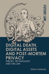 bokomslag Digital Death, Digital Assets and Post-Mortem Privacy
