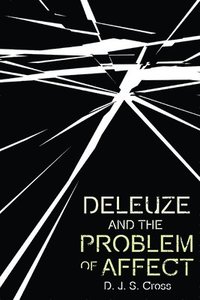 bokomslag Deleuze and the Problem of Affect