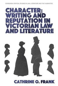 bokomslag Character, Writing, and Reputation in Victorian Law and Literature