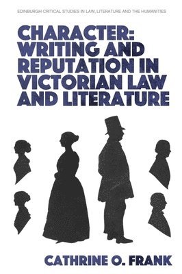 bokomslag Character, Writing, and Reputation in Victorian Law and Literature