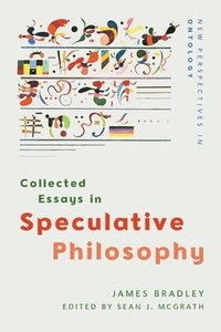 bokomslag Collected Essays in Speculative Philosophy