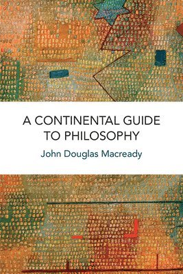 A Continental Guide to Philosophy 1