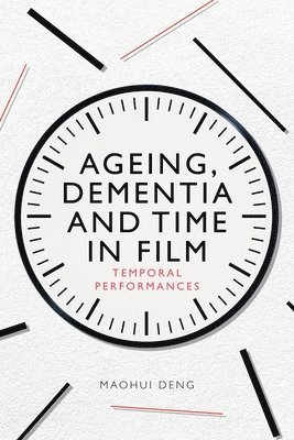 bokomslag Ageing  Dementia and Time in Film