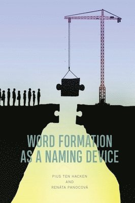 Word Formation as a Naming Device 1