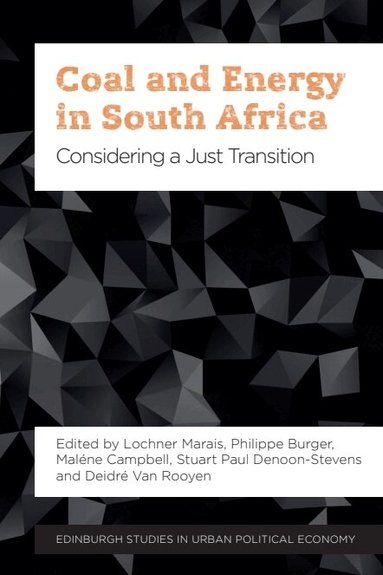 Lochner Marais, Phillippe Burger, Maléne Campbell, Stuart Paul Denoon-Stevens, Deidré van Rooyen - Coal and Energy in South Africa, Häftad