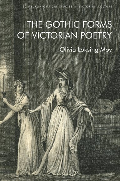 Olivia Loksing Moy, City University of New York) Loksing Moy, Olivia (Assistant Professor of English - Gothic Forms of Victorian Poetry, Häftad