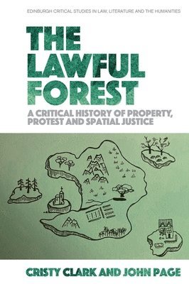 Cristy Clark, John Page, University of Canberra Law School) Clark, Cristy (Associate Professor of Law, Australia) Page, John ('Professor of Law, University of New South Wales - Lawful Forest, Häftad