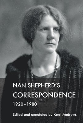 bokomslag Nan Shepherd's Correspondence, 1920 80