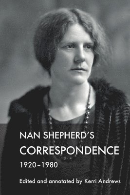 Nan Shepherd's Correspondence, 1920 80 1