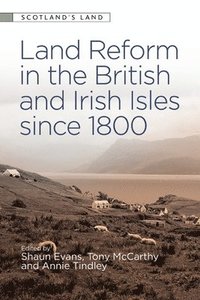 bokomslag Land Reform in the British and Irish Isles Since 1800
