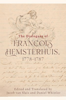 Francois Hemsterhuis, Jacob Van Sluis, Jacob van Sluis, Daniel Whistler - Dialogues of Francois Hemsterhuis, 1778-1787, Inbunden