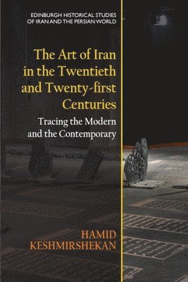 Art of Iran in the Twentieth and Twenty-first Centuries