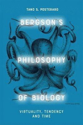 bokomslag Bergson'S Philosophy of Biology