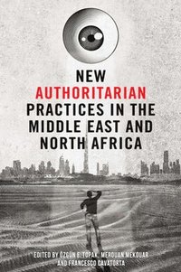 bokomslag New Authoritarian Practices in the Middle East and North Africa