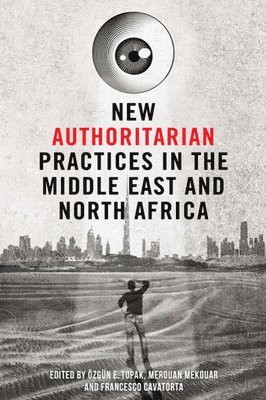 New Authoritarian Practices in the Middle East and North Africa 1