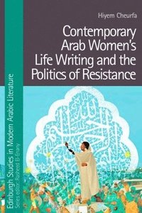 bokomslag Contemporary Arab Women's Life Writing and the Politics of Resistance