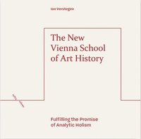 bokomslag The New Vienna School of Art History