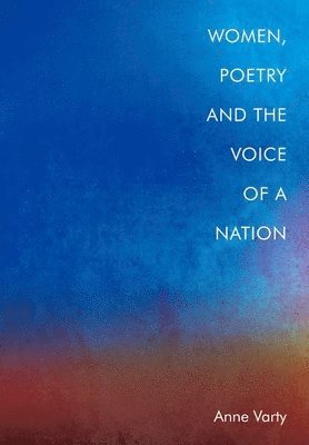 Women, Poetry and the Voice of a Nation 1
