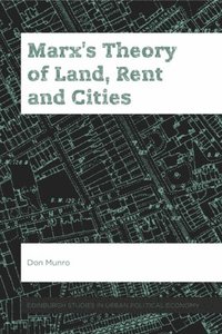 bokomslag Marx's Theory of Land, Rent and Cities
