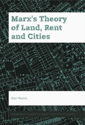 bokomslag Marx's Theory of Land, Rent and Cities