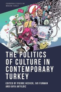bokomslag The Politics of Culture in Contemporary Turkey