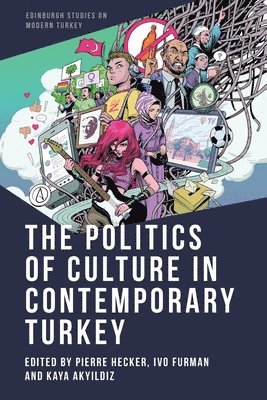 The Politics of Culture in Contemporary Turkey 1